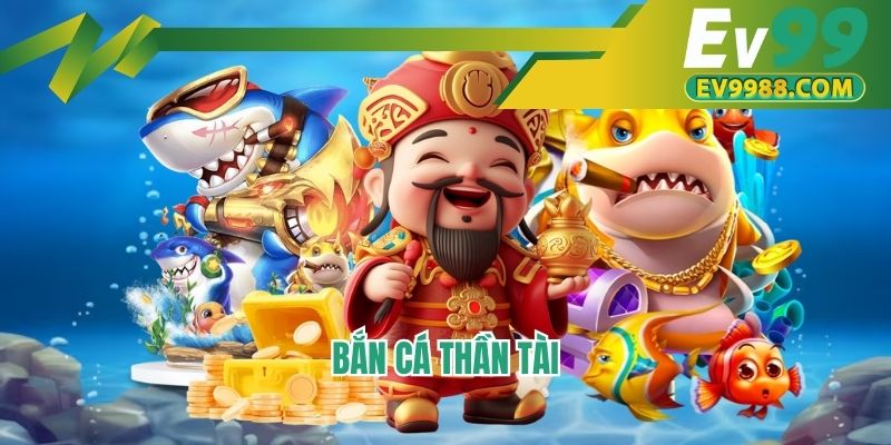 Bắn cá thần tài