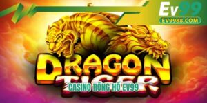 Casino rồng hổ EV99