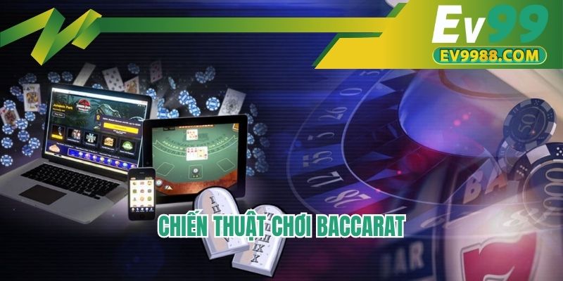 Chiến thuật chơi baccarat