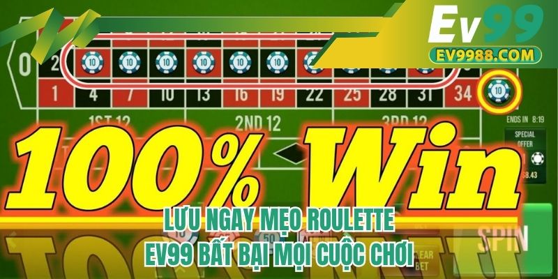Lưu ngay mẹo Roulette EV99 bất bại mọi cuộc chơi